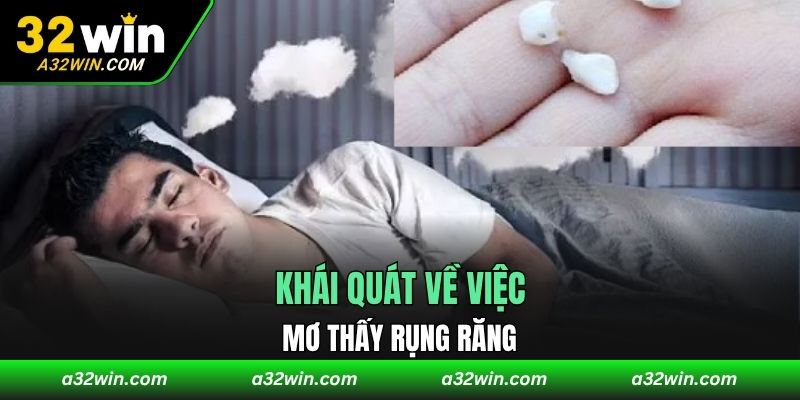 Khái quát về việc mơ thấy rụng răng