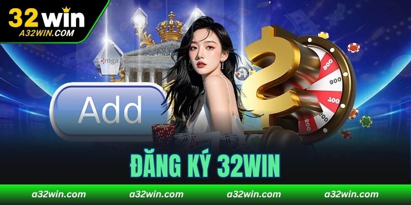 đăng ký 32WIN